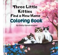 Three Little Kitties Find A New Home Coloring Book