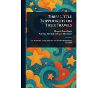 Three Little Trippertrots on Their Travels