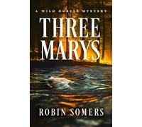 Three Marys: A Wild Horses Mystery