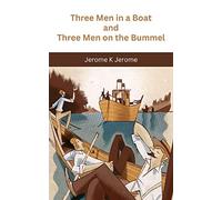 Three Men in a Boat and Three Men on the Bummel