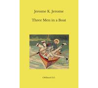 Three Men in a Boat: (Unabridged Edition)