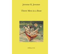 Three Men in a Boat: (Unabridged Edition)