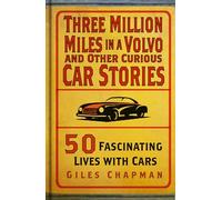 Giles Chapman Three Million Miles in a Volvo and Other Curiou (Copertina rigida)