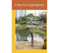 THREE MONDAYS IN A ROW: AND STILL STANDING