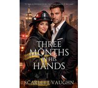 Three Months in His Hands