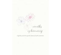 Three Months of Becoming: A gentle journal for growth, balance & self-connection