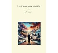 Three Months of My Life
