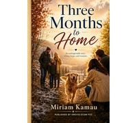 Three Months To Home
