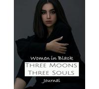 Three Moons Three Souls - Women in Black - Journal 11