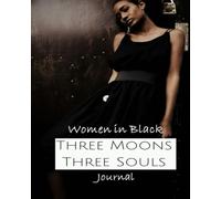 Three Moons Three Souls - Women in Black - Journal 13