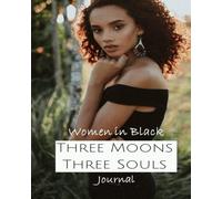 Three Moons Three Souls - Women in Black - Journal 20