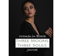 Three Moons Three Souls - Women in Black - Journal 22