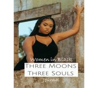 Three Moons Three Souls - Women in Black - Journal 24