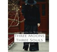 Three Moons Three Souls - Women in Black - Journal 3