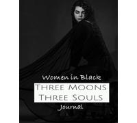 Three Moons Three Souls - Women in Black - Journal 6