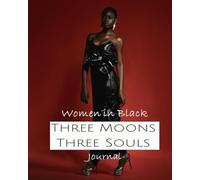 Three Moons Three Souls - Women in Black - Journal 7