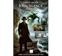 Three More John Silence Stories