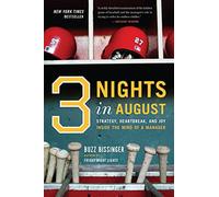 Three Nights in August: Strategy, Heartbreak, and Joy Inside the Mind of a Manager