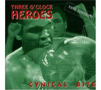 Three O'Clock Heroes - Cynical Bite