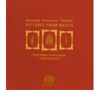 Pictures From Russia: Mussorgsky / Rachmaninoff / Stravinsky - Three Organ Tran