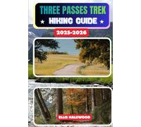 Three Passes Trek Hiking Guide 2025-2026