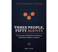 Three People, Fifty Agents: The Founder's Playbook for Building a Defensible AI-Native Company