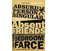 Three Plays - Absurd Person Singular Absent Friends Bedroom Farce