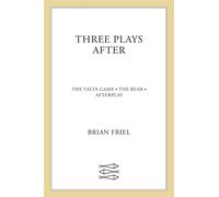 Three Plays After: The Yalta Game - Friel Brian