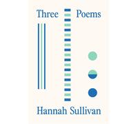 Three Poems - Sullivan Hannah