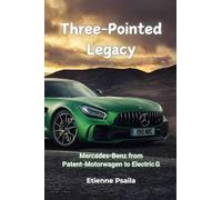 Three¿Pointed Legacy: Mercedes¿Benz from Patent¿Motorwagen to Electric¿G