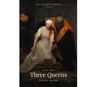 Three Queens: The Falcon's Binding, Book Three: 3