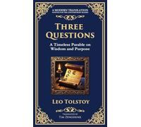 Three Questions: The Wisdom of the Present Moment and the Power of Compassion (Deluxe Hardbound Edition)