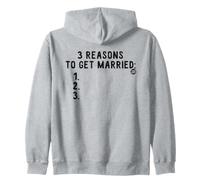 Three Reasons To Get Married Funny Blank List Felpa con Cappuccio