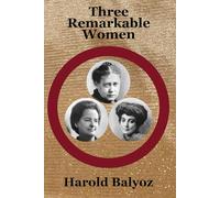 Three Remarkable Women
