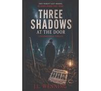 THREE SHADOWS AT THE DOOR A Supernatural Psychological Thriller