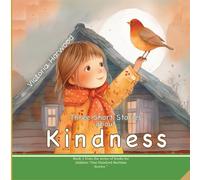 Three Short Stories About Kindness: Heartwarming tales that teach children the quiet power of kindness