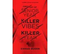 Three Short Stories: First Day of Senior Year, Killer Vibes, Killer Year