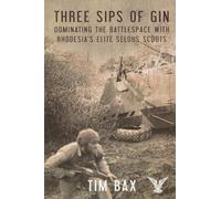 Three Sips of Gin: Dominating the Battlespace with Rhodesia's Famed Selous