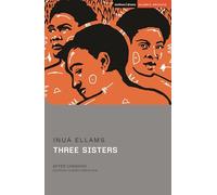 Three Sisters: After Chekhov