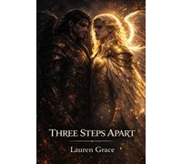 THREE STEPS APART: When an Angel Loved the Demon He Was Meant to Destroy