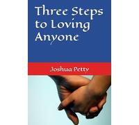 Three Steps to Loving Anyone