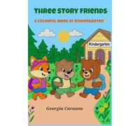 Three Story Friends: A colorful Week at Kindergarten