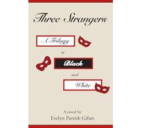 Three Strangers: A Trilogy in Black and White