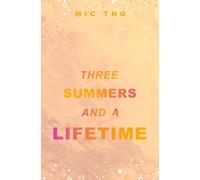 Three Summers And A Lifetime