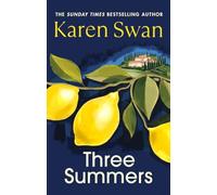 Three Summers: Escape to Italy in this sweeping historical novel by the Sunday Times bestseller