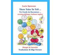 Three tales to tell-Tre favole da raccontare. Ediz. bilingue