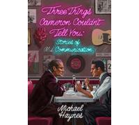 Three Things Cameron Couldn't Tell You: Stories of (Mis)Communication