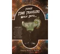 Three Time Travelers Walk Into... (Tascabile)