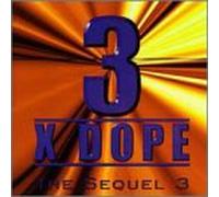 THREE TIMES DOPE - SEQUEL