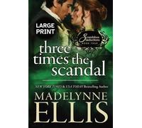 Three Times the Scandal: A Regency Romance (Large Print): 4